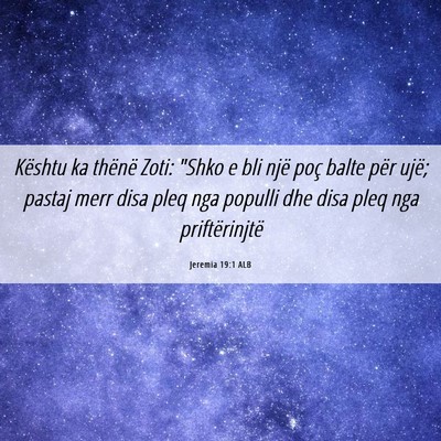 Picture 06 - Jeremia 19:1 ALB - Kështu ka thënë Zoti: 