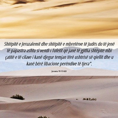 Picture 06 - Jeremia 19:13 ALB - Shtëpitë e Jeruzalemit dhe shtëpitë e - Bible Verse Picture