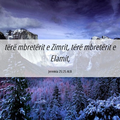 Picture 06 - Jeremia 25:25 ALB - tërë mbretërit e Zimrit, tërë mbretërit e - Bible Verse Picture