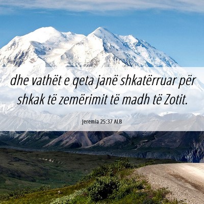 Picture 06 - Jeremia 25:37 ALB - dhe vathët e qeta janë shkatërruar për shkak - Bible Verse Picture