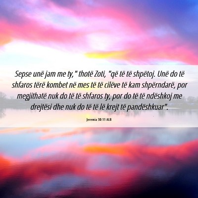 Picture 06 - Jeremia 30:11 ALB - Sepse unë jam me ty,