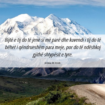 Picture 06 - Jeremia 30:20 ALB - Bijtë e tij do të jenë si më parë dhe - Bible Verse Picture