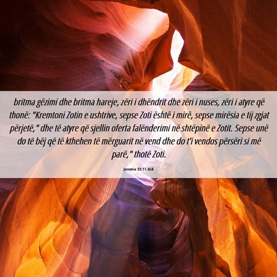 Picture 06 - Jeremia 33:11 ALB - britma gëzimi dhe britma hareje, zëri i - Bible Verse Picture