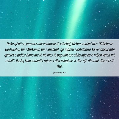 Picture 06 - Jeremia 40:5 ALB - Duke qënë se Jeremia nuk vendoste të kthehej, - Bible Verse Picture
