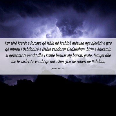 Picture 06 - Jeremia 40:7 ALB - Kur tërë krerët e forcave që ishin në - Bible Verse Picture