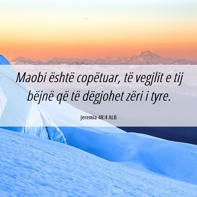 Picture 06 - Jeremia 48:4 ALB - Maobi është copëtuar, të vegjlit e tij - Bible Verse Picture