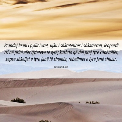 Picture 06 - Jeremia 5:6 ALB - Prandaj luani i pyllit i vret, ujku i - Bible Verse Picture