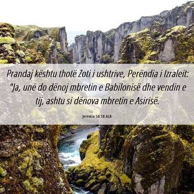 Picture 06 - Jeremia 50:18 ALB - Prandaj kështu thotë Zoti i ushtrive, Perëndia - Bible Verse Picture