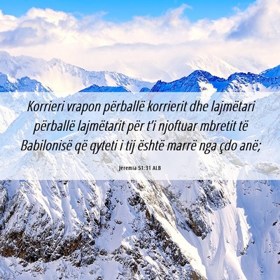 Picture 06 - Jeremia 51:31 ALB - Korrieri vrapon përballë korrierit dhe - Bible Verse Picture