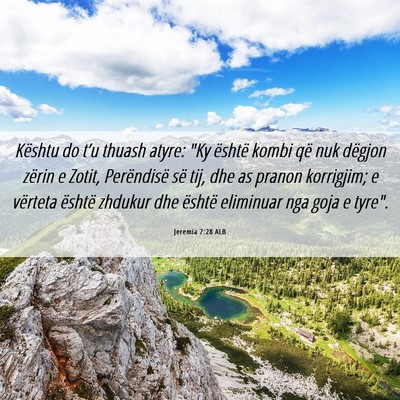 Picture 06 - Jeremia 7:28 ALB - Kështu do t’u thuash atyre: 