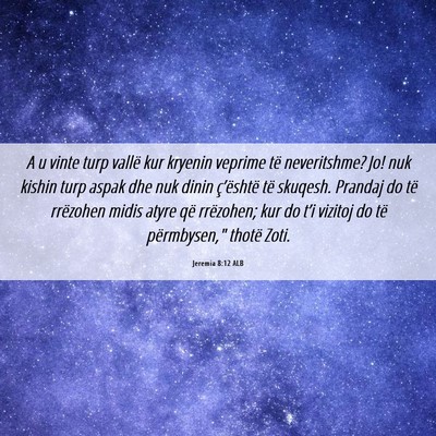 Picture 06 - Jeremia 8:12 ALB - A u vinte turp vallë kur kryenin veprime të - Bible Verse Picture