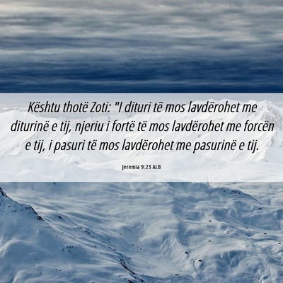 Picture 06 - Jeremia 9:23 ALB - Kështu thotë Zoti: 