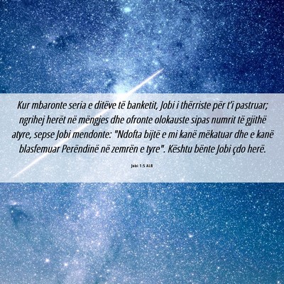 Picture 06 - Jobi 1:5 ALB - Kur mbaronte seria e ditëve të banketit, Jobi i - Bible Verse Picture