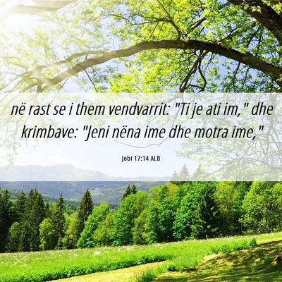 Picture 06 - Jobi 17:14 ALB - në rast se i them vendvarrit: 
