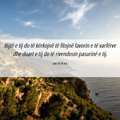 Picture 06 - Jobi 20:10 ALB - Bijtë e tij do të kërkojnë të fitojnë - Bible Verse Picture