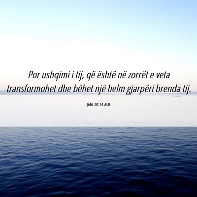 Picture 06 - Jobi 20:14 ALB - Por ushqimi i tij, që është në zorrët e veta - Bible Verse Picture