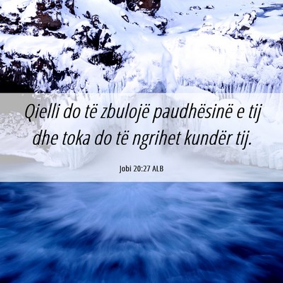 Picture 06 - Jobi 20:27 ALB - Qielli do të zbulojë paudhësinë e tij dhe - Bible Verse Picture