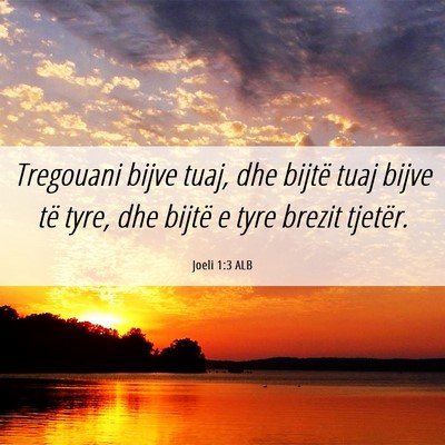 Picture 06 - Joeli 1:3 ALB - Tregouani bijve tuaj, dhe bijtë tuaj bijve të - Bible Verse Picture