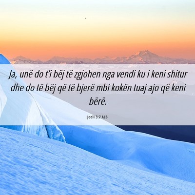 Picture 06 - Joeli 3:7 ALB - Ja, unë do t’i bëj të zgjohen nga vendi ku i - Bible Verse Picture