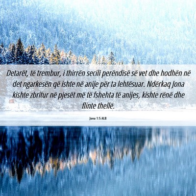 Picture 06 - Jona 1:5 ALB - Detarët, të trembur, i thirrën secili - Bible Verse Picture