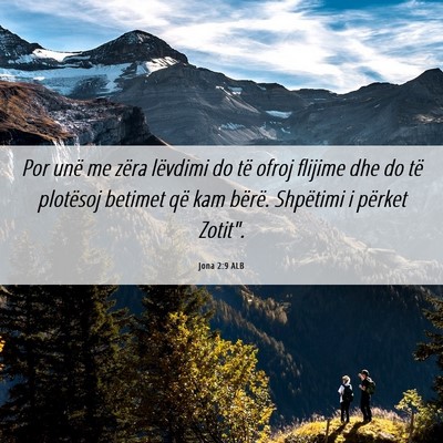 Picture 06 - Jona 2:9 ALB - Por unë me zëra lëvdimi do të ofroj flijime - Bible Verse Picture