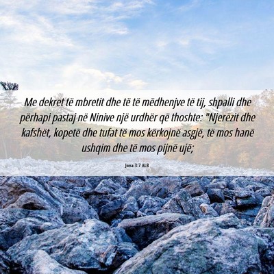 Picture 06 - Jona 3:7 ALB - Me dekret të mbretit dhe të të mëdhenjve të - Bible Verse Picture