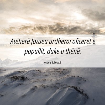 Picture 06 - Jozueu 1:10 ALB - Atëherë Jozueu urdhëroi oficerët e popullit, - Bible Verse Picture