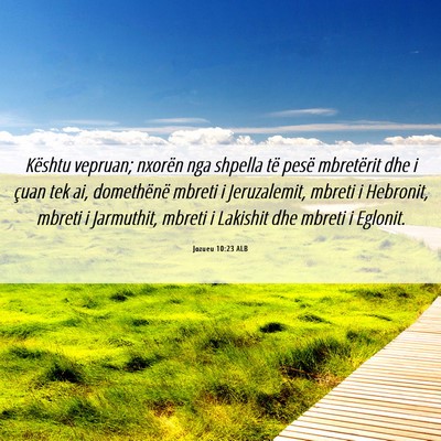 Picture 06 - Jozueu 10:23 ALB - Kështu vepruan; nxorën nga shpella të pesë - Bible Verse Picture