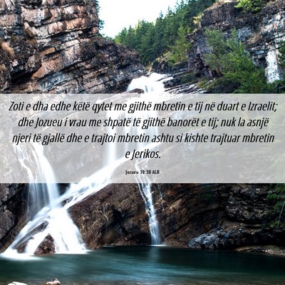 Picture 06 - Jozueu 10:30 ALB - Zoti e dha edhe këtë qytet me gjithë mbretin e - Bible Verse Picture