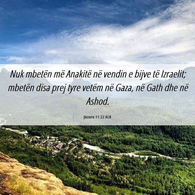Picture 06 - Jozueu 11:22 ALB - Nuk mbetën më Anakitë në vendin e bijve të - Bible Verse Picture