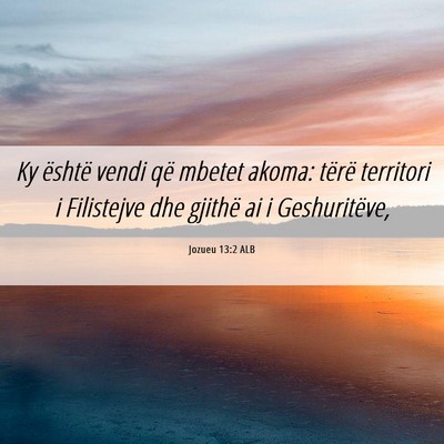 Picture 06 - Jozueu 13:2 ALB - Ky është vendi që mbetet akoma: tërë - Bible Verse Picture