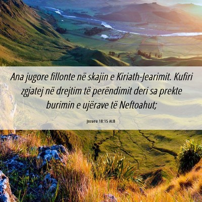 Picture 06 - Jozueu 18:15 ALB - Ana jugore fillonte në skajin e - Bible Verse Picture