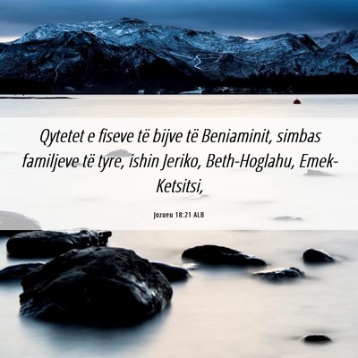 Picture 06 - Jozueu 18:21 ALB - Qytetet e fiseve të bijve të Beniaminit, simbas - Bible Verse Picture