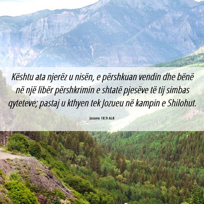 Picture 06 - Jozueu 18:9 ALB - Kështu ata njerëz u nisën, e përshkuan vendin - Bible Verse Picture