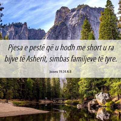 Picture 06 - Jozueu 19:24 ALB - Pjesa e pestë që u hodh me short u ra bijve të - Bible Verse Picture
