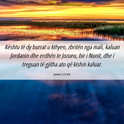 Picture 06 - Jozueu 2:23 ALB - Kështu të dy burrat u kthyen, zbritën nga - Bible Verse Picture