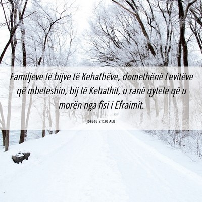 Picture 06 - Jozueu 21:20 ALB - Familjeve të bijve të Kehathëve, domethënë - Bible Verse Picture