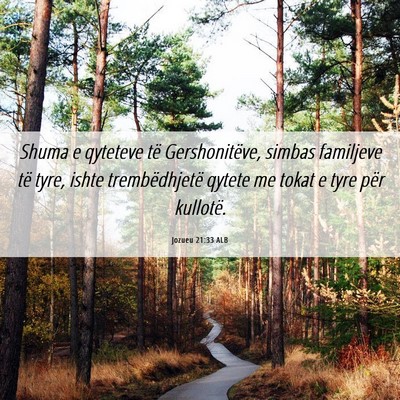 Picture 06 - Jozueu 21:33 ALB - Shuma e qyteteve të Gershonitëve, simbas - Bible Verse Picture