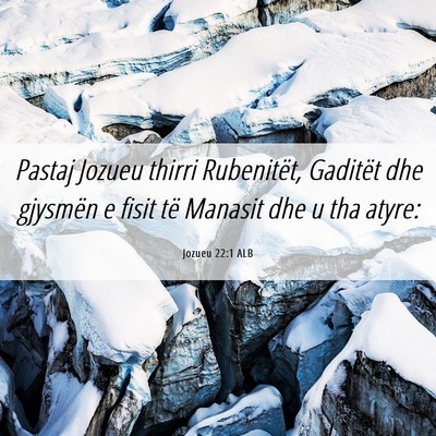 Picture 06 - Jozueu 22:1 ALB - Pastaj Jozueu thirri Rubenitët, Gaditët dhe - Bible Verse Picture