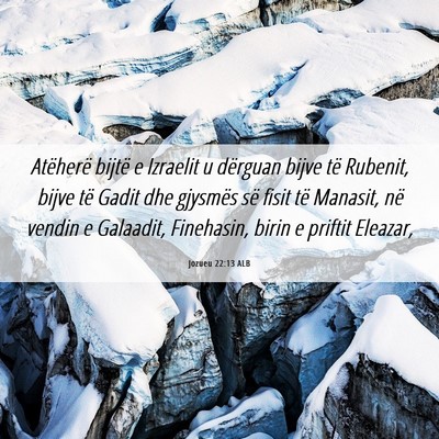 Picture 06 - Jozueu 22:13 ALB - Atëherë bijtë e Izraelit u dërguan bijve të - Bible Verse Picture