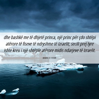 Picture 06 - Jozueu 22:14 ALB - dhe bashkë me të dhjetë princa, një princ - Bible Verse Picture