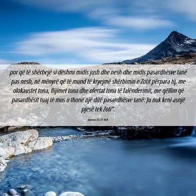 Picture 06 - Jozueu 22:27 ALB - por që të shërbejë si dëshmi midis jush dhe - Bible Verse Picture