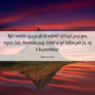 Picture 06 - Jozueu 23:10 ALB - Një i vetëm nga ju do të ndjekë njëmijë - Bible Verse Picture