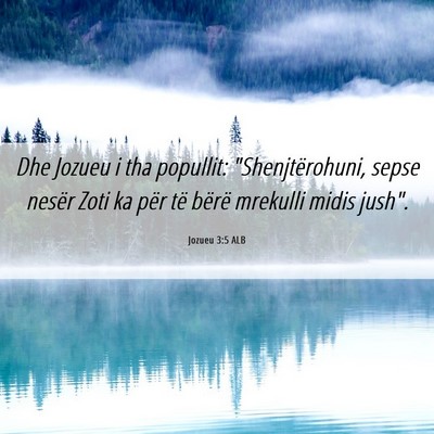 Picture 06 - Jozueu 3:5 ALB - Dhe Jozueu i tha popullit: 