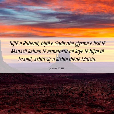 Picture 06 - Jozueu 4:12 ALB - Bijtë e Rubenit, bijtë e Gadit dhe gjysma e - Bible Verse Picture