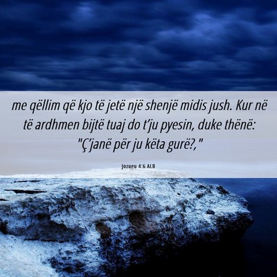 Picture 06 - Jozueu 4:6 ALB - me qëllim që kjo të jetë një shenjë midis - Bible Verse Picture