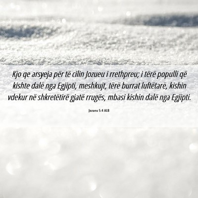 Picture 06 - Jozueu 5:4 ALB - Kjo qe arsyeja për të cilin Jozueu i rrethpreu; - Bible Verse Picture