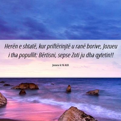 Picture 06 - Jozueu 6:16 ALB - Herën e shtatë, kur priftërinjtë u ranë - Bible Verse Picture