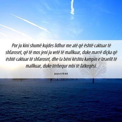 Picture 06 - Jozueu 6:18 ALB - Por ju kini shumë kujdes lidhur me atë që - Bible Verse Picture