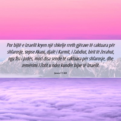 Picture 06 - Jozueu 7:1 ALB - Por bijtë e Izraelit kryen një shkelje rreth - Bible Verse Picture
